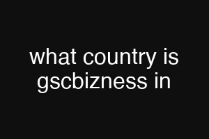 what country is gscbizness in